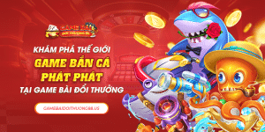 Khám Phá Thế Giới Game Bắn Cá Phát Phát Tại Game Bài Đổi Thưởng 